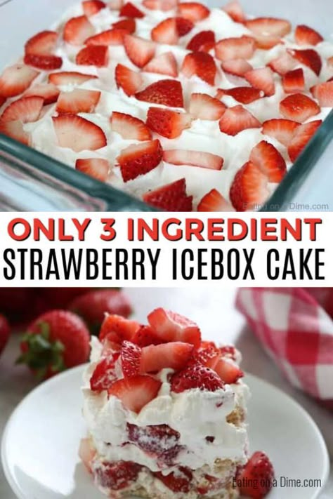 Cold Dessert Recipes, Easy Strawberry Desserts, Strawberry Icebox Cake, Desserts With Few Ingredients, 3 Ingredient Desserts, Bbq Desserts, Icebox Cake Recipes, Dessert Summer, Strawberry Dessert Recipes