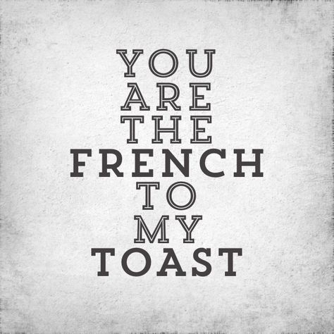 You are the french to my toast #quote #love #life #forever Pb To My Jelly Quotes, 70s Superhero, Toast Quotes, Thank You For Loving Me, Interesting Products, Forever Quotes, Happy Notes, How To Apologize, Snap Food