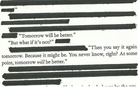 Tomorrow will be better. But what if it's not? Then you say it again tomorrow. Because it might be. You never know, right? At some point, tomorrow will be better After Break Up, Les Sentiments, Poem Quotes, Tomorrow Will Be Better, New Energy, Be Better, Poetry Quotes, Pretty Words, The Words