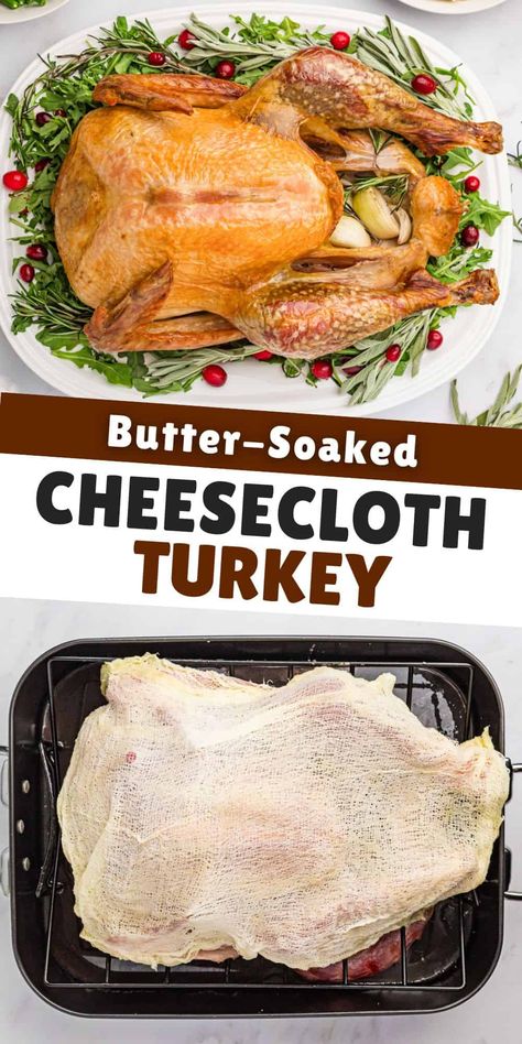 Butter-Soaked Cheesecloth Turkey Turkey Butter Cheesecloth, Roasting Bag Turkey Breast, Roasting Bag Turkey, How To Use Cheese Cloth On Turkey, Butter Blanket For Turkey, Butter Turkey Recipes Thanksgiving, Best Roast Turkey Recipe Thanksgiving, Thanksgiving Day Turkey, Using Cheesecloth On Turkey