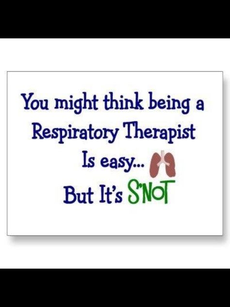 Respiratory Therapy Happy Respiratory Care Week, Respiratory Therapist Quotes, Respiratory Therapy Humor, Respiratory Humor, Respiratory Therapist Humor, Respiratory Care Week, Hospital Humor, Therapy Humor, Week Quotes