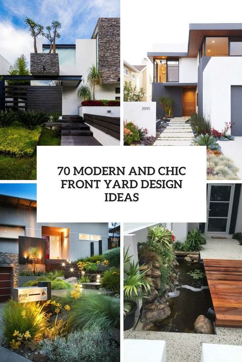 modern and chic front yard design ideas cover Front Yard Design Ideas, Modern Landscape Design Front Yard, Yard Design Ideas, Contemporary Water Feature, Curb Appeal Garden, Modern Front Yard, Modern Backyard Landscaping, Backyard Garden Landscape, Front Yard Design