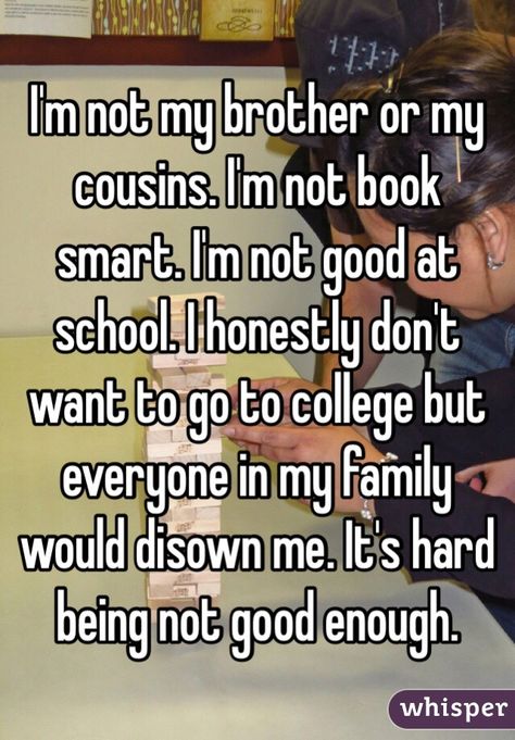 I'm just not smart enough to do anything. I probably won't pass high school. Not Smart Enough Quotes, Not Smart Enough, School Whispers Funny, Failing School, Memes Relatable So True School, Relatable Whispers School, School Memes So True Homework, Enough Is Enough Quotes, Relatable School Whispers