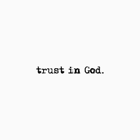 Trust God Tattoo Stencil, Trust God Tattoo Ideas, Dear God Tattoo, In God We Trust Tattoo Women, God Phrases Tattoo, In God We Trust Tattoo Design, Believe In God Tattoo, Hebrews 11 1 Tattoo Ideas, Trust God Tattoos For Women