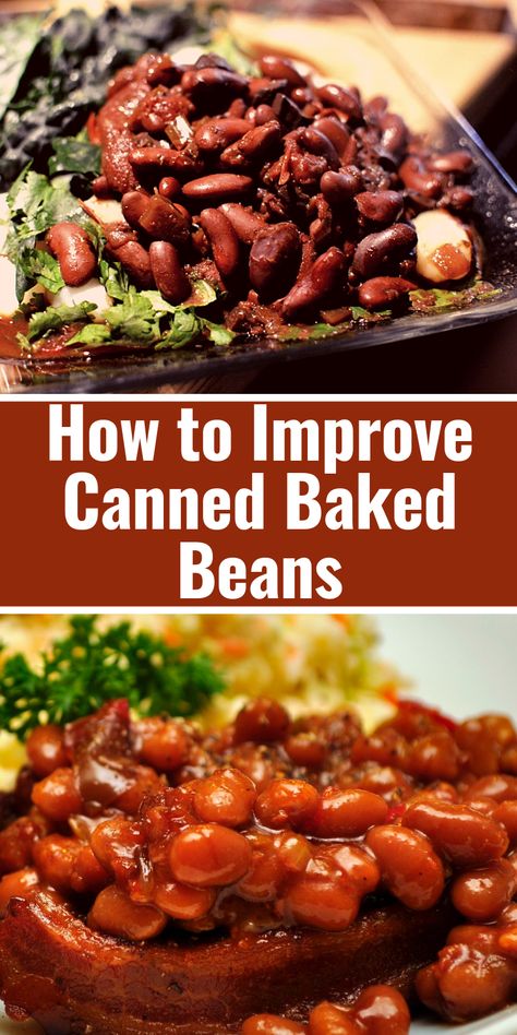 Dressing Up Canned Baked Beans, How To Spice Up Canned Baked Beans, Jazzed Up Canned Baked Beans, Canned Brown Beans Recipe, Doctor Up Canned Baked Beans, Can Baked Beans Recipe, Baked Beans Canned Recipes, How To Dress Up Canned Baked Beans, How To Make Canned Baked Beans Better