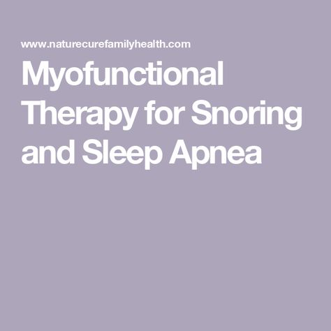 Myofunctional Therapy for Snoring and Sleep Apnea Orofacial Myofunctional Therapy, Myofunctional Therapy, Isometric Exercises, Soft Palate, Alternative Therapy, How To Stop Snoring, Cpap Machine, Stop Snoring, Naturopathic Medicine