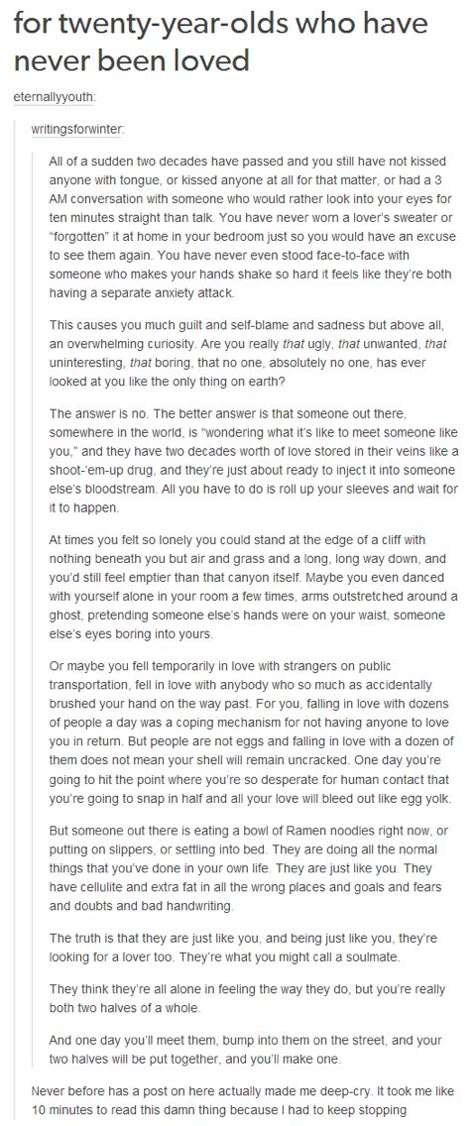 For twenty year olds who have never been loved...This hit a little too close to home. Please excuse the cuss word at the end. Last Year I Abstained This Year I Devour, I Have Never Been In Love, Year Long Projects, Being 20 Years Old Quotes, Home Doesnt Feel Like Home, Turning 20 Quotes, How To Feel Alive Again, Never Been In Love, Never Been Loved