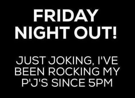 Friday Night Humor, The Weekend Quotes, Night Humor, Intj Infj, Quotes Friday, Funny Weekend Quotes, Snarky Quotes, Weekend Quotes, Sarcasm Quotes