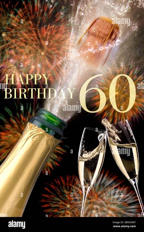 Download this stock image: Happy 60th birthday - 2BNNXWT from Alamy's library of millions of high resolution stock photos, illustrations and vectors. Happy 60th Birthday Images, Birthday Wishes For Women, Popping Champagne, Birthday Wishes For Her, Happy Birthday Man, Happy Day Quotes, Happy New Year 2016, Birthday Wishes Cake, Happy 60th Birthday