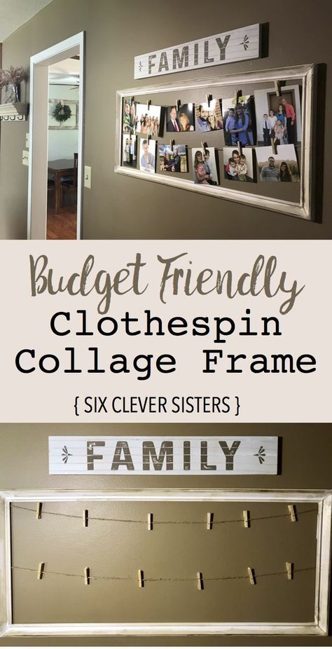 Clothespin Collage Frame | DIY Home | Photo | Wood Frame | Wood Decor | Budget Friendly Decor | Home Decor on a Budget | Photo Hanger | Clothespin Frame | Photo Collage | Tutorial on Six Clever Sisters! Do It Yourself Decoration, Diy Farmhouse Decoration, Home Decor Budget, Picture Frame Ideas, Home Decor Cheap, Collage Frame, Cute Dorm Rooms, Framed Photo Collage, Budget Friendly Decor