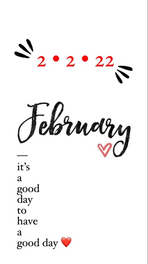 Today is 2-2-22. It’s a good day to have a good day ❤️ February Quotes Inspirational, Staff Quotes, Center Quotes, February Quotes, February Wallpaper, Monthly Quotes, February 1st, Signs Funny, Daily Verses