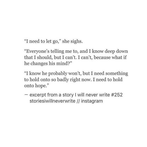 Not 2nd Choice Quotes, Letting You Go Quotes, I Need To Let Go, Hold On To Hope, Go For It Quotes, Breakup Quotes, Quotes That Describe Me, Crush Quotes, Deep Thought Quotes