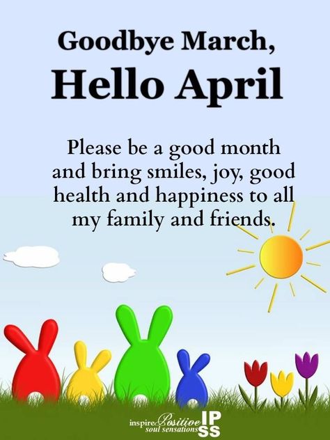 Happy New Month Of April, Goodbye March Hello April, New Month Messages, April Pictures, Goodbye March, New Month Greetings, Happy New Month Messages, April Images, New Month Wishes