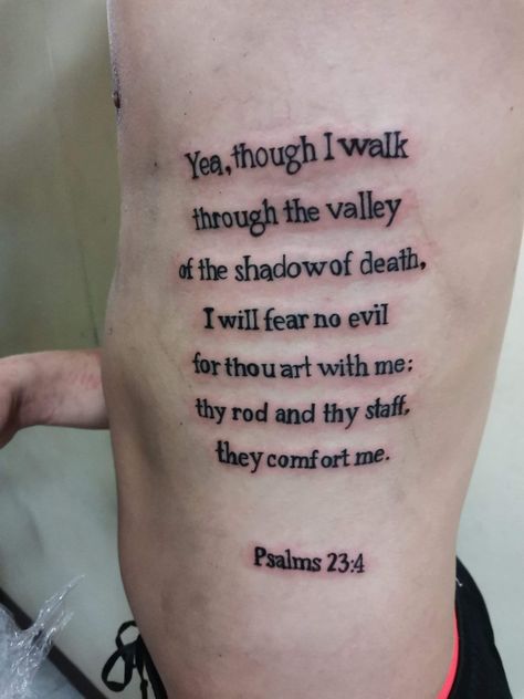 Psalms 23:4 Tattoos, Psalms 23 4, Psalms 23, Bible Verse Tattoos, Psalm 23, Elegant Tattoos, Psalms, Tattoo Quotes, Tattoos