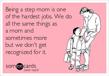 Step Parents Quotes, Step Mom Quotes, Step Mom Advice, Bio Mom, Mom Support, Funny Ecards, Being Single, Step Mom, Step Parenting