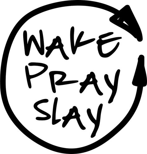 Wake Pray Slay - Repeat Praise Quotes, Music Art Painting, Wake Pray Slay, Christian Accessories, Spiritual Things, Cricut Images, Prayer Time, Reunion Shirts, Painting Frame