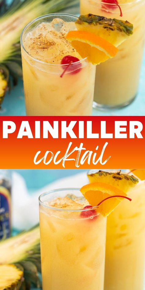 Two images of a painkiller cocktail garnished with pineapple, orange, and a maraschino cherry.  Overlay text is in the center of the images. Painkiller Cocktail Pussers Rum, Painkiller Cocktail Recipe, Pain Killer Drink Recipe, Rum Punch Recipes For A Crowd, Pain Killer Cocktail, Painkiller Drink Recipe, Easy Mixed Drinks Alcohol, Mixed Drinks Alcoholic, Captain Morgan Drinks