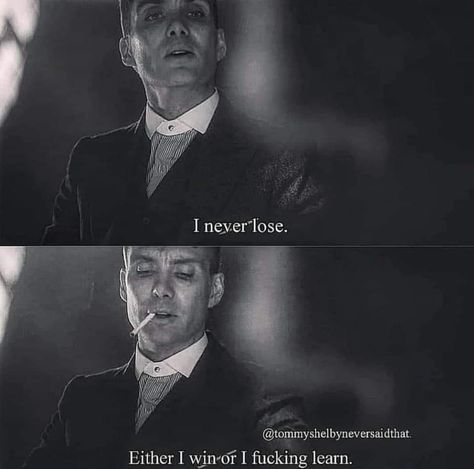 Peaky Blinders Poster, Gangster Quotes, Peaky Blinders Quotes, I Never Lose, Warrior Quotes, Tv Quotes, Badass Quotes, Baddie Quotes, Peaky Blinders