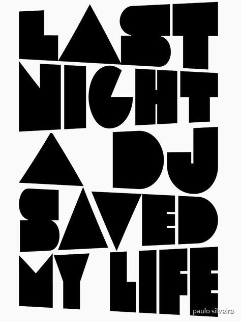 "Last night a Dj saved my life. Designed for House Music lover and Music fans." Baseball ¾ Sleeve T-Shirt for Sale by paulo silveira | Redbubble Dj Shirts Ideas, Last Night A Dj Saved My Life, Dj Tshirt Design, House Music Poster Design, House Music Quotes, Music Shirt Design, Music Graphic Design, Dj Poster, Fan Quotes