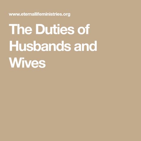 The Duties of Husbands and Wives Wife Duties, Golden Rule, Husband Love, Christian Living