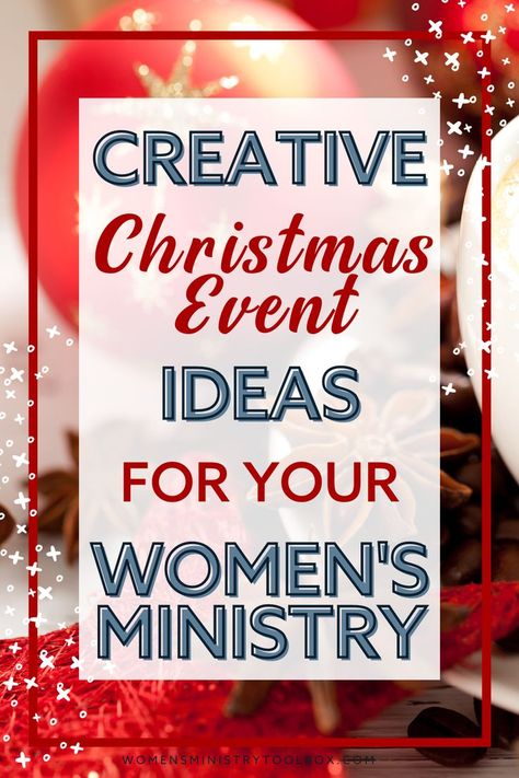 Christmas Event Ideas, Church Group Activities, Womens Retreat Themes, Ladies Christmas Party, Womens Ministry Events, Christian Women's Ministry, Ladies Event, Ministry Leadership, Christmas Tea Party