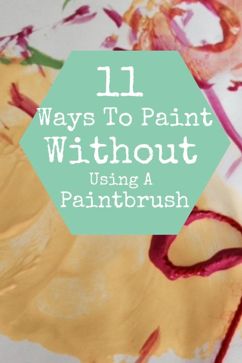 ways to paint without a paintbrush Anything But A Paintbrush, How To Make A Paint Brush, Painting Without Brush Ideas, Paint Without Brushes, Paintbrush Crafts, Painting Without Brushes, Playgroup Themes, Craft Spring, Arts Classroom