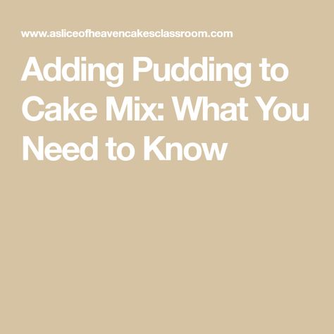 Pudding Mix In Cake Recipe, Cake Mix Using Pudding, Pudding Mix In Box Cake, Cake Made With Pudding Mix Boxes, Box Cake Mix Adding Pudding, Cake Mix And Pudding Recipes Simple, Box Cake And Pudding Recipe, White Cake Mix With Pudding Added, Boxed Cake Mixes Recipes With Pudding