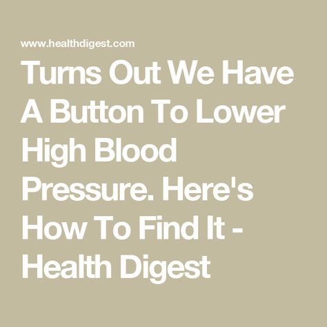 Turns Out We Have A Button To Lower High Blood Pressure. Here's How To Find It - Health Digest How To Lower Blood Pressure Quickly, How To Lower Blood Pressure, Lower Blood Pressure Quickly, Lower High Blood Pressure, Lowering Blood Pressure, High Blood Pressure Diet, Relaxation Response, Blood Pressure Diet, Acupressure Points