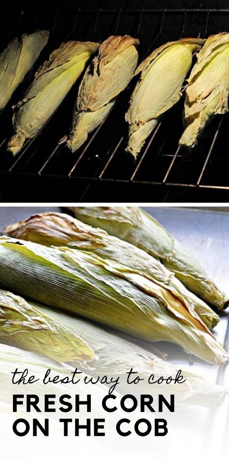 Cooking Sweet Corn, Fresh Corn On The Cob, Corn In The Oven, Oven Roasted Corn, Cook Corn, Unique Dinner, How To Cook Corn, Baked Corn, Meatless Main Dishes