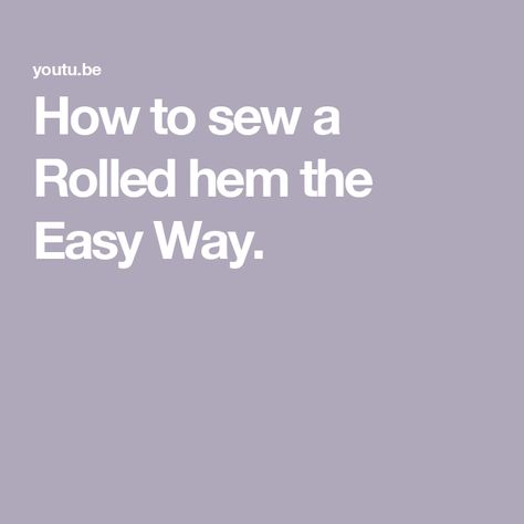 How to sew a Rolled hem the Easy Way. Roll Dress, Hem Stitch, Rolled Hem, How To Sew, Hem Dress, Sewing Dresses, A Dress, Sewing Hacks, University