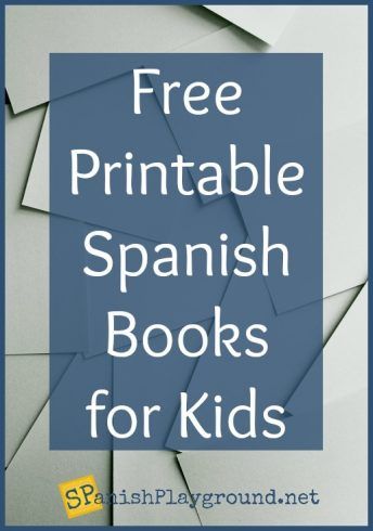 Spanish Curriculum For Kids, Free Spanish Printables, Spanish Books For Kids, Books For Preschool, Spanish Printables, Spanish Stories, Spanish Learning Activities, Preschool Spanish, Spanish Classroom Activities