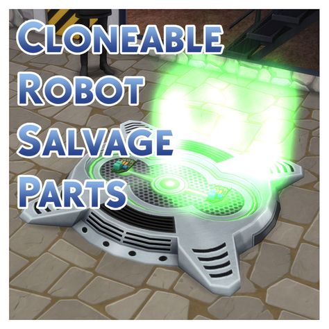 Mod The Sims - Cloneable Robot Salvage Parts Ts4 Mod, Junk Yard, The Scientist, The Robot, Sims 4 Mods, The Sims 4, Very Well, The Sims, Sims 4