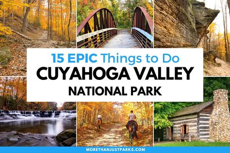 15 AMAZING Things to Do in Cuyahoga Valley National Park Brandywine Falls, Voyageurs National Park, Farm Village, Adventurous Things To Do, Cuyahoga Valley National Park, Erie Canal, Scenic Railroads, National Park Road Trip, Valley View