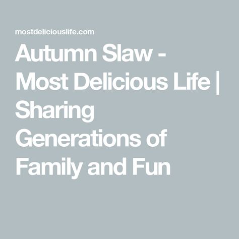 Autumn Slaw - Most Delicious Life | Sharing Generations of Family and Fun Autumn Slaw, Great Side Dishes, Maple Dressing, Autumn Salad, How To Double A Recipe, Plain Yogurt, Dried Cranberries, Coleslaw, Pecans