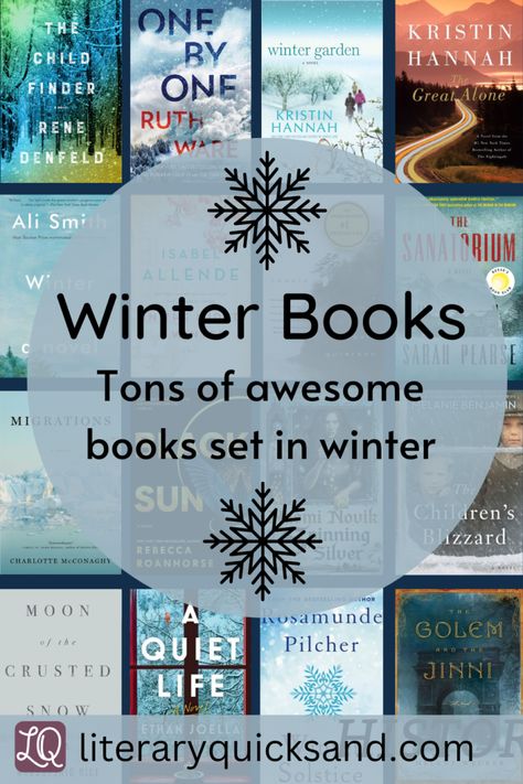 Books-Set-in-Winter-Best-Winter-Books - Literary Quicksand Winter Themed Books, The Frozen River Book, Winter Books For Adults, Cozy Winter Reads, Wintering Book, Winter Book Recommendations, Cozy Winter Books, Winter Reading List, Winter Books To Read