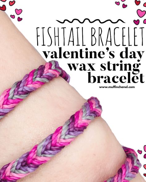 DIY Fishtail Bracelet | Wax String Bracelet for Valentine's Day - MuffinChanel Waxed Cord Bracelet Diy, Pura Vida Bracelets Tutorial, Pura Vida Bracelets Diy, Wax String Bracelets, Fishtail Braid Wedding, Heart Bracelet Diy, Cord Bracelet Diy, Fishtail Bracelet, Face Moisturizer For Dry Skin