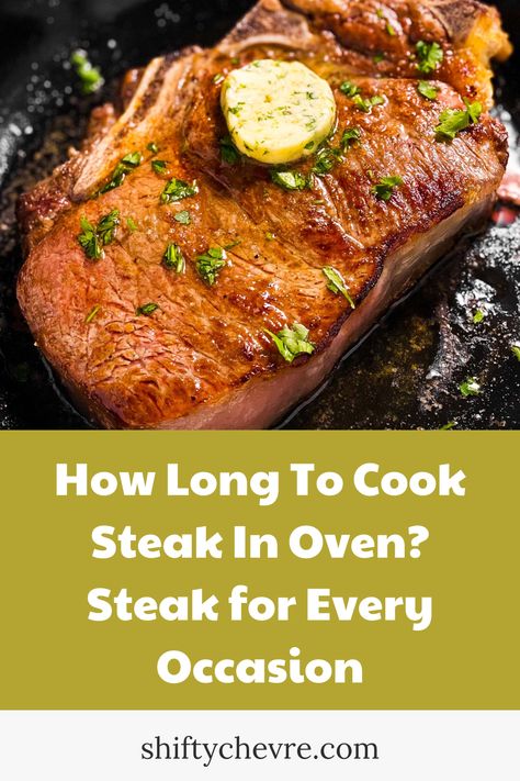 How Long To Cook Steak In Oven? Steak for Every Occasion Cook Steak In Oven, Cook Steak In The Oven, Baked Steak Recipes, Roasted Steak, Oven Cooked Steak, Oven Steak, Oven Baked Steak, Steak In The Oven, Broiled Steak