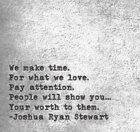 We make time for what we love. Pay attention. People will show you...your worth to them. Effort Quotes Relationship, Relationship Effort, Relationship Effort Quotes, Effort Quotes, Relationship Aesthetic, Quotes Relationship, Ideas Quotes, Quotable Quotes, Lessons Learned