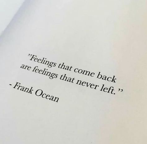 Frank Ocean Quotes, Ocean Quotes, Senior Quotes, Really Deep Quotes, Life Quotes Love, Frank Ocean, Reminder Quotes, Deep Thought Quotes, A Quote