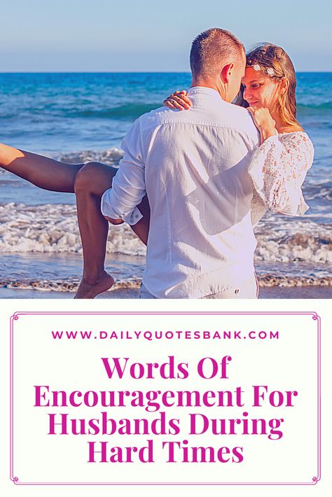 If you are looking for words of encouragement for husbands? You have come to the right place. Here is the collection of the best words of encouragement for husband during hard times to get you inspired. Check out the following words of encouragement for husbands during hard times and encouraging messages for my husband. #husbandquotes #quotesabouthusbands #husbandandwifequotes #relationshipquotes #husbandandwiferelationshipquotes #motivatinalhusbasquotes #husbandlovequotes #husbandssayings Encouraging Texts For Husband, Encouragement Quotes For Husband, Hard Time Relationship Quotes, Perfect Relationship Quotes, Hard Working Husband Quotes, Encouraging Words For Husband, Relationship Quotes Breakup, Do Better Quotes, Happy Relationship Quotes