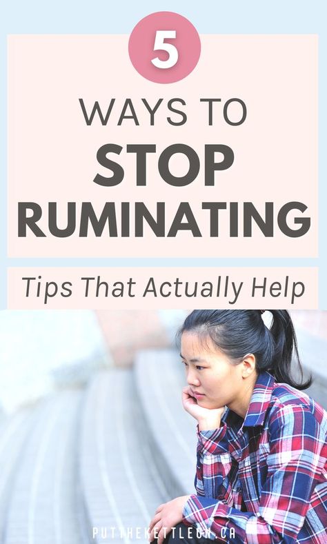 5 Ways to Stop Ruminating - Tips That Actually Help Ruminating Thoughts, Stop Ruminating, Personal Goals List, Increase Happiness, Stop Overthinking, Work Goals, Cognitive Behavior, Thought Patterns, Natural Sleep Remedies