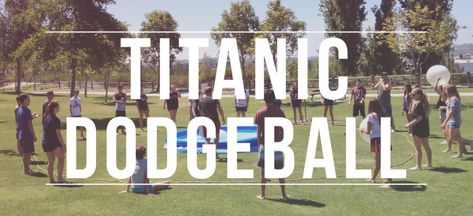 Titanic Dodgeball - Blog | Download Youth Ministry Blog Summer Youth Group Activities, Youth Camp Activities, Large Group Relay Games, Youth Event Ideas, Competitive Outdoor Games For Adults, Dodgeball Tournament, Dodge Ball Game, Recreational Games Physical Education, Youth Group Events