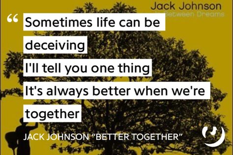 Jack Johnson Lyrics, Better Together Jack Johnson, Jack Johnson, Prom Proposal, Lyrics Quotes, Better Together, Lyric Quotes, Song Lyrics, Singing