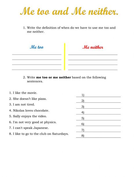 Me too and Me neither online worksheet for Beginner. You can do the exercises online or download the worksheet as pdf. Regular And Irregular Verbs, Simple Past Tense, Me Neither, The Worksheet, Irregular Verbs, English Class, School Subjects, Positive And Negative, Online Workouts