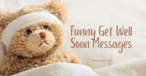 30+ Funny Get Well Soon Messages to encourage boss or colleague Get Well Soon Quotes Funny, Feel Better Quotes Get Well Soon, Get Well Soon Funny Humor, Get Better Soon Funny, Funny Get Well Soon Quotes, Feel Better Soon Funny, Get Well Soon Funny, Soon Quotes, Funny Get Well Soon