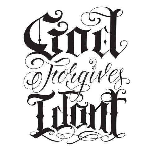 Photo about Goof Forgives I dont is a hand made old english tattoo writing. Illustration of fine, dont, vintage - 33550324 Tattoo Writing Fonts, Old English Tattoo, Tattoo Writing, Chalkboard Art Quotes, Tattoo Fonts Generator, Old English Letters, Tattoo Lettering Design, Chicano Lettering, Tattoo Lettering Styles