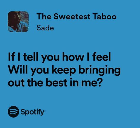 Sade Lyrics Quotes, Sade Lyrics, Pretty Qoutes, Sade Adu, Pure Soul, Relatable Lyrics, Soul Ties, Meaningful Lyrics, Spotify Lyrics