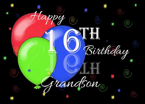 Happy 16th Birthday Grandson, Reflection, Balloons card Happy 16th Birthday Grandson, Happy 16 Birthday, Birthday Grandson, Happy Birthday Grandson, Boy 16th Birthday, Birthday Poems, Happy 16th Birthday, Happy Birthday Candles, Cards For Boyfriend