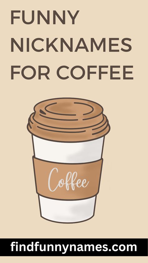 Do you need a hilarious nickname for your favorite cup of coffee? Look no further! Check out our list of funny nicknames for coffee and start calling your coffee something unique and fun! #FunnyNicknamesForCoffee #CoffeeLover #CaffeineAddict #CoffeeTime #funnynames #memes #names Coffee Related Names, Funny Coffee Shop Names, Coffee Drink Names Creative, Coffee Username Ideas, Coffee Names Ideas, Coffee Shop Names Ideas Unique, Food Nicknames, Coffee Shop Names Ideas, Fun Coffee Drinks