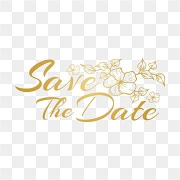 save the date,gold,flowers,ornament,floral,wedding,invitation,golden,luxury,greeting card,line,style Save The Date Png Templates, Wedding Elements Vector, Save The Date Background Design, Save The Date Ideas For Weddings, Save The Date Png, Nikah Invitation, Save The Date Birthday, Pin Pictures, Haldi Ceremony Decorations